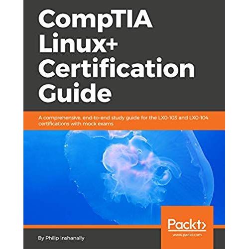 Comptia Linux+ Certification Guide    Format Broch 