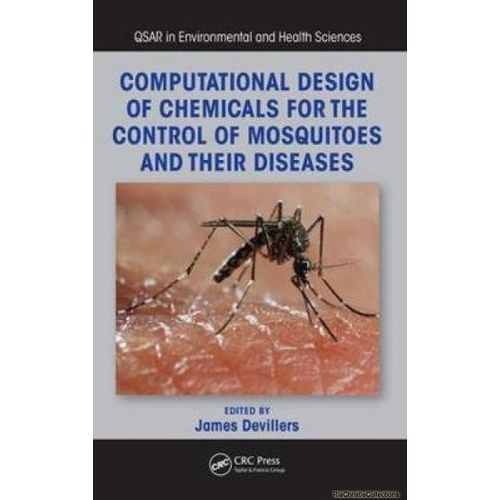 Computational Design Of Chemicals For The Control Of Mosquitoes And Their Diseases    Format Reli 