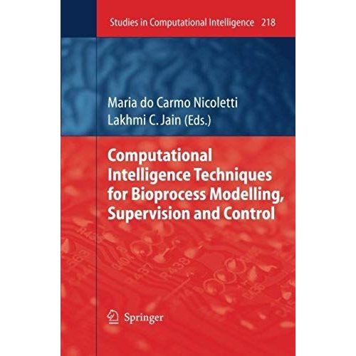 Computational Intelligence Techniques For Bioprocess Modelling, Supervision And Control    Format Broch 