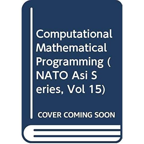 Computational Mathematical Programming (Nato Asi Series, Vol 15)   de unknown  Format Broch 