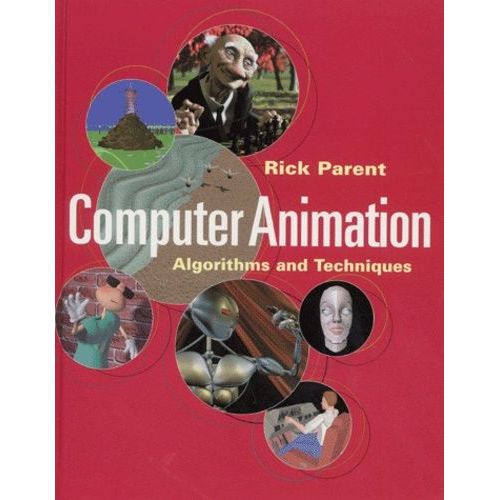 Computer Animation - Algorithms And Techniques   de Parent Rick  Format Reli 