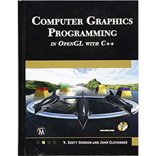 Computer Graphics Programming In Opengl With C++ [Op]    Format Broch 