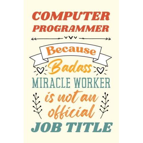 Computer Programmer Gifts: An Appreciation And Thank You Gift, Blank Notebook Journal For Computer Programmer To Write In   de Press, SweetPresent  Format Broch 