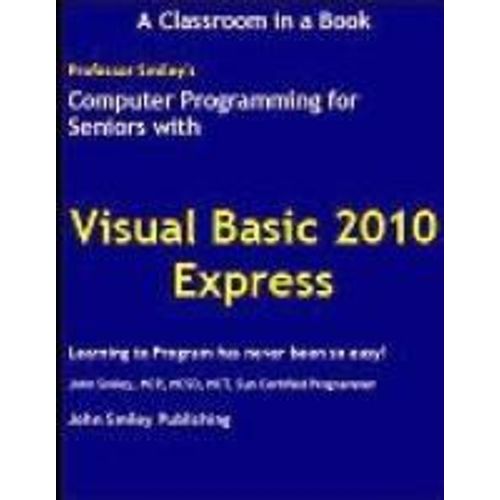 Computer Programming For Seniors Using Visual Basic 2010 Express    Format Broch 