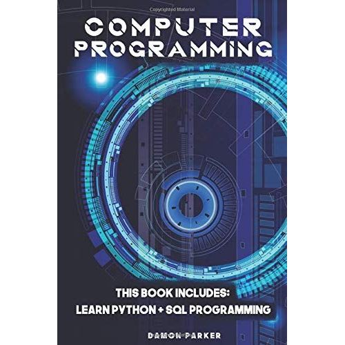 Computer Programming: This Book Includes: Learn Python + Sql Programming   de Parker, Damon  Format Broch 