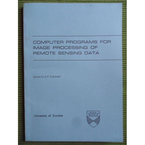 Computer Programs For Image Processing Of Remote Sensing Data de A. P. Cracknell
