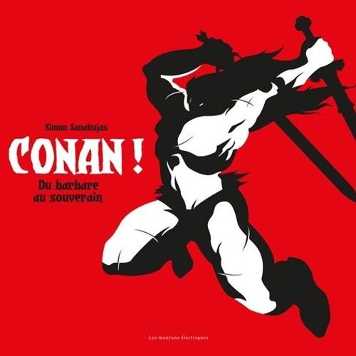 Conan ! - De Barbare  Souverain    Format Beau livre 