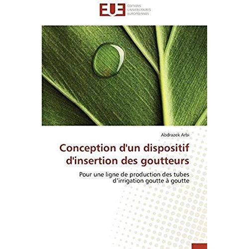 Conception D'un Dispositif D'insertion Des Goutteurs   de Abdrazek Arbi  Format Broch 