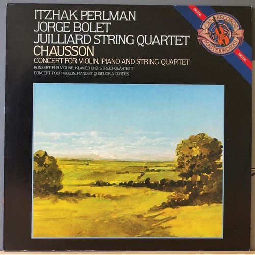 Concert Pour Violon Piano Et Quatuor  Cordes - Concert For Violin Piano And String Quartet - Chausson : Itzhak Perlman - Jorge Bolet - Juilliard String Quartet