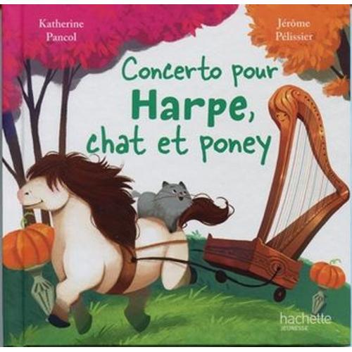 Concerto Pour Harpe Chat Et Poney   de Pancol  Format Compact 