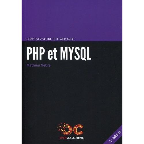 Concevez Votre Site Web Avec Php Et Mysql    Format Broch 