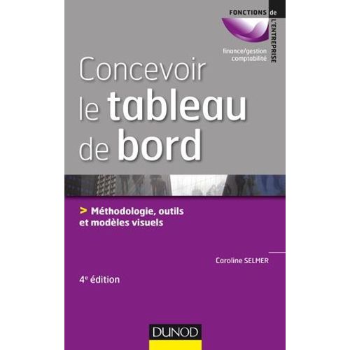 Concevoir Le Tableau De Bord - 4e d.  