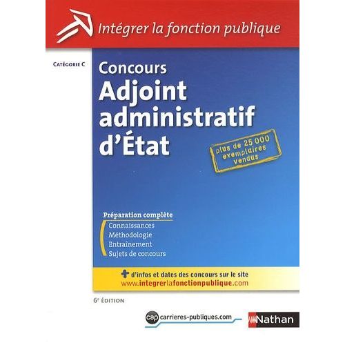 Concours Adjoint Administratif D'etat - Catgorie C    Format Broch 
