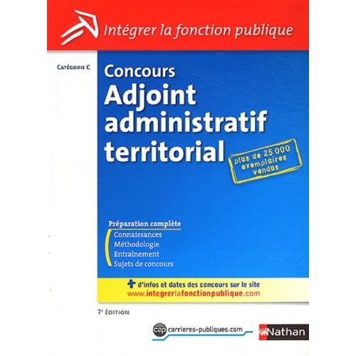 Concours Adjoint Administratif Territorial - Catgorie C    Format Broch 