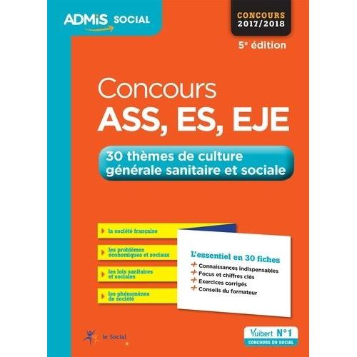 Concours Ass, Es, Eje - 30 Thmes De Culture Gnrale Sanitaire Et Sociale   de Rambour Laurence  Format Broch 