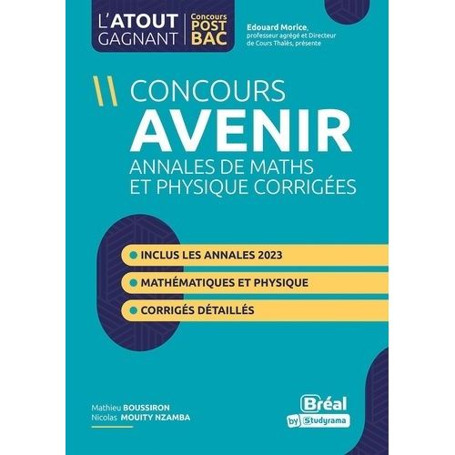 Concours Avenir - Annales Corriges Physique Et Mathmatiques    Format Grand Format 