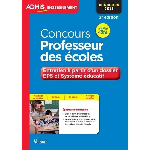 Concours Professeur Des coles - Entretien  Partir D'un Dossier Eps Et Systme ducatif, Sujets 2014, Crpe 2015   de Loison Marc  Format Broch 