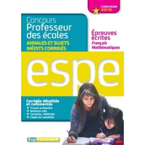 Concours Professeur Des coles - Annales Et Sujets Indits Corrigs, preuves crites Franais Et Mathmatiques   de Grewis Annie  Format Broch 