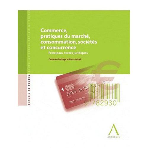 Concurrence, Pratiques Du March, Consommation, Socits Et Concurrence   de Catherine Delforge  Format Broch 