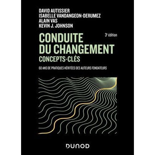 Conduite Du Changement : Concepts-Cls - 3e d.  