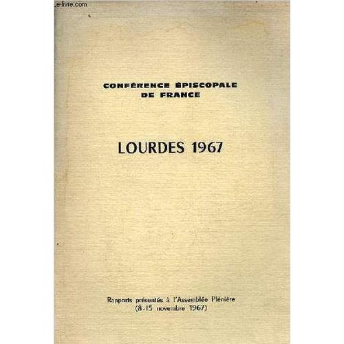 Confrence piscopale De France - Lourdes 1967 - Rapports Prsents  L Assemble Plnire(8-15 Novembre 1967).   de Collectif 