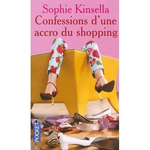 Confessions D Une Accro Du Shopping   de sophie kinsella 
