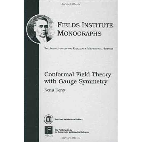 Conformal Field Theory With Gauge Symmetry (Fields Institute Monographs)   de unknown  Format Broch 