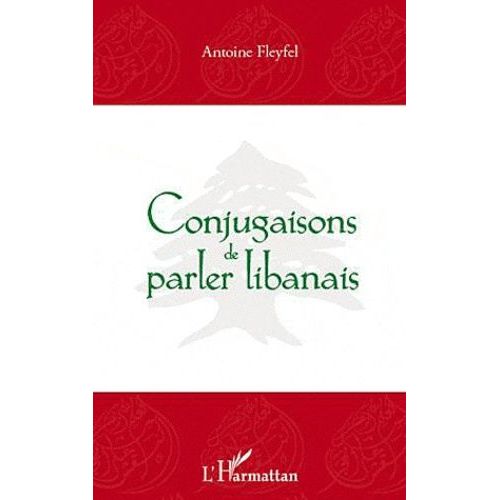 Conjugaisons De Parler Libanais   de Fleyfel Antoine  Format Beau livre 