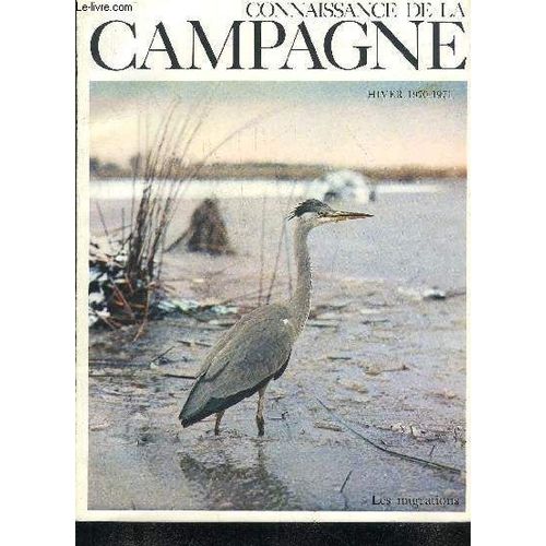 Connaissance De La Campagne N10 Janvier 1971 - Les Migrations - Trois Mots D'ordre Pour Russir Un Chalet - L'olivier - Les Parcs  Sangliers - Un tang - Un Jour Dans La Vie D'un Paysan ...   de COLLECTIF