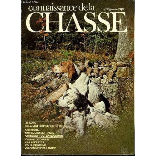 Connaissance De La Chasse N 33 - Les Trophes De Mouflon Par A.J. Hettier De Boislambert, Alsace : Des Adjudications Qui Ressemblent A Un Dtonnateur, Des Adjudications Qui Nous Concernent Tous, Rve(...)   de Collectif 