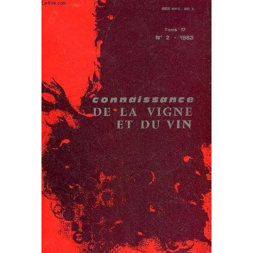 Connaissance De La Vigne Et Du Vin N2 Tome 17 - 1983 - Dveloppement De La Vigne Et Problmes De Fertilit Dans Le Vignoble De Chypre En 1980 - Levures Sches Actives De Vinification ...   de COLLECTIF