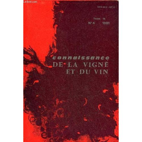 Connaissance De La Vigne Et Du Vin N4 Tome 15 1981 -  Caractrisation De Quelques Composantes Du Potentiel Chlorosant Des Diffrents Milieux Carbonats Dans Le Vignoble Du Val De Loire Etc.   de COLLECTIF