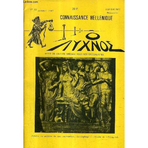Connaissance Hellenique N33 Octobre 1987 - Phdre Ou L'amour Interdit - A Propos De Comtes Et Autres Curiosits Mtorologiques - La Clef De L'nigme - L'art De Commander - Liakoura ...   de COLLECTIF
