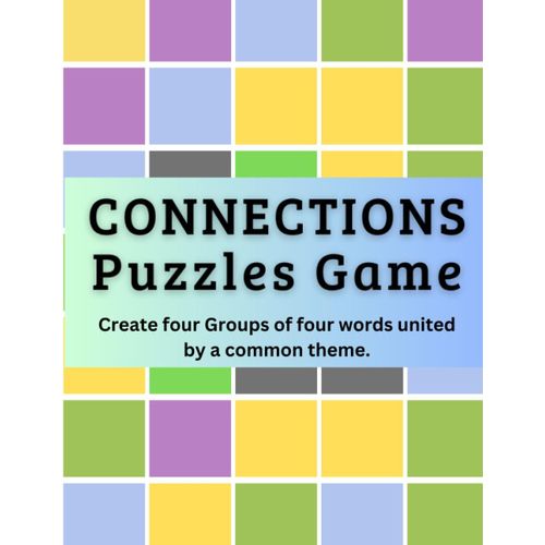 Connections Puzzles Game: Create Four Groups Of Four Words United By A Common Theme   de Balance, Jack  Format Broch 