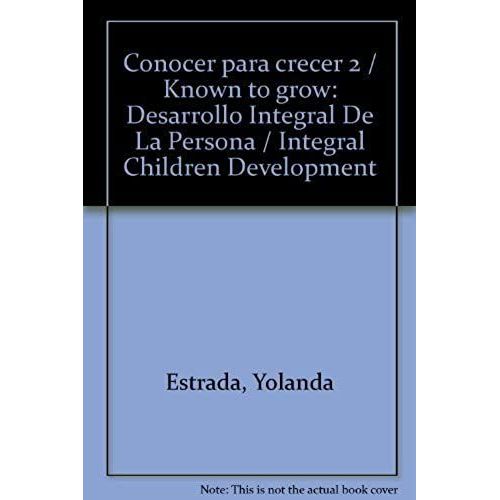 Conocer Para Crecer 2 / Known To Grow: Desarrollo Integral De La Persona / Integral Children Development (Spanish Edition)   de Teresa Ferrer  Format Broch 