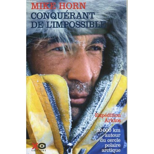 Conquerant De L'impossible.   de mike horn  Format Broch 