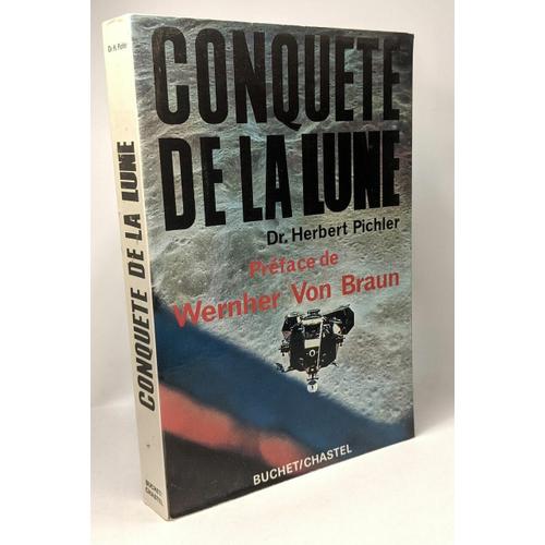 Conqute De La Lune - Prface De Wernher Von Braun   de Herbert Pichler  Format Broch 