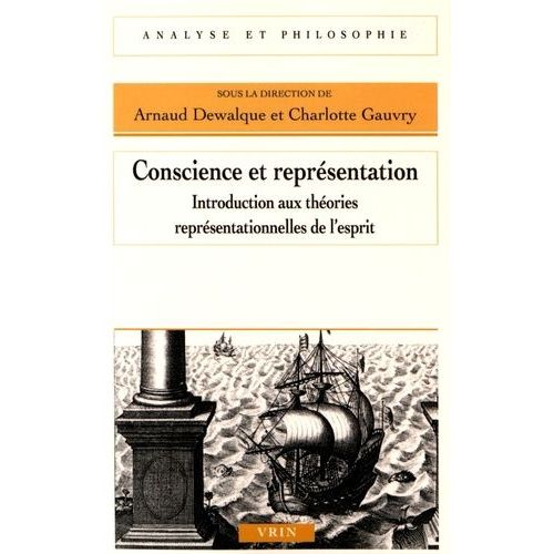 Conscience Et Reprsentation - Introduction Aux Thories Reprsentationnelles De L'esprit   de Dewalque Arnaud  Format Broch 