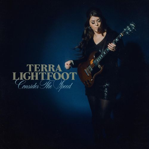 Consider The Speed - Terra Lightfoot