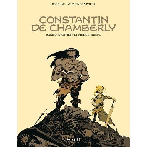 Constantin De Chamberly - Barbare, Esthte Et Philanthrope    Format Album 