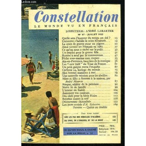 Constellation N 87 - Quelle Sera L Humeur Du Temps Cet t ?. Comment S Habille La Reine Elisabeth. La Croix De Guerre Pour Un Pigeon. Ainsi Vivront Les Franais En 1965. Ce Qu On Nous A Cach Sur La(...)   de Collectif 