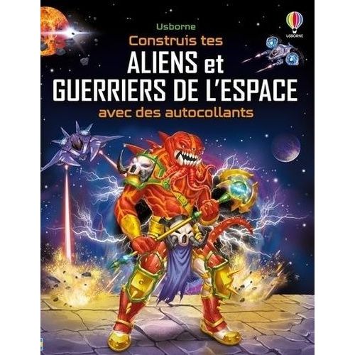Construis Tes Aliens Et Tes Guerriers De L'espace Avec Des Autocollants   de Tudhope Simon  Format Album 