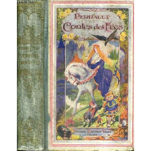 Contes De Fees / Le Petit Chaperon Rouge / Les Fes / La Barbe-Bleue / Gracieuse Et Percinet / La Belle Aux Cheveux D'or / L'oiseau Bleu / Le Rameau D'or / Histoire De Fleur-D'pine / ...   de PERRAULT/D'AULNOY/HAMILTON/LEPRINCE DE BEAUMONT  Format Reli 