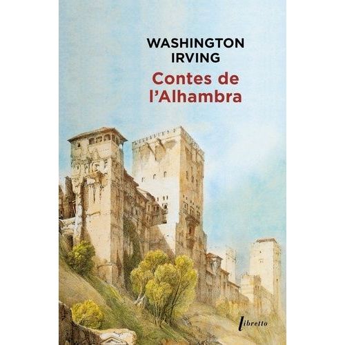 Contes De L'alhambra - Esquisses Et Lgendes Inspires Par Les Maures Et Les Espagnols    Format Poche 