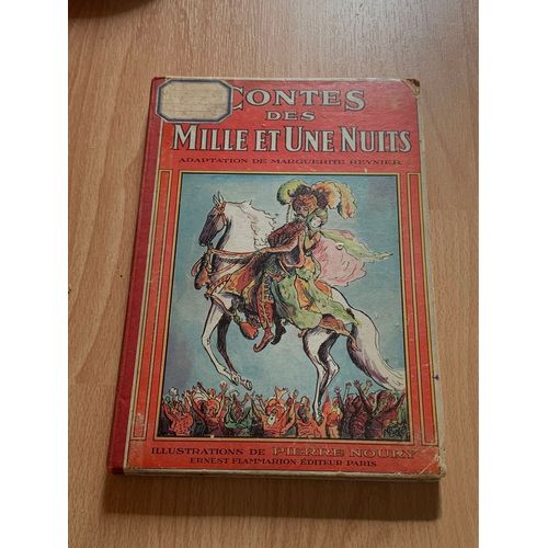 Contes Des Milles Et Une Nuits Adaptation Marguerite Reynier, Illustrations Pierre Noury , Eernest Flammarion diteur , 1941   