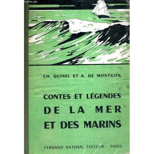 Contes Et Legendes De La Mer Et Des Marins - Collection Des Contes Et Legendes De Tous Les Pays   de Quinel Et A. De Montgon, Ch. 