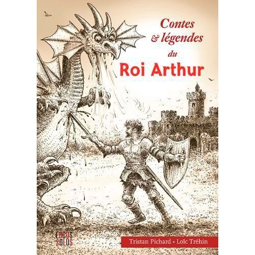 Contes Et Lgendes Du Roi Arthur    Format Broch 