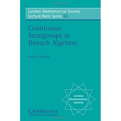 Continuous Semigroups In Banach Algebras    Format Broch 