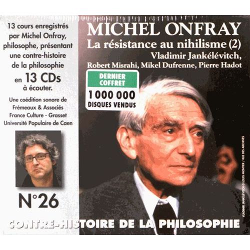 ContreHistoire De La Philosophie N° 26 La Résistance Au Nihilisme (2) Vladimir Jankélévitch
