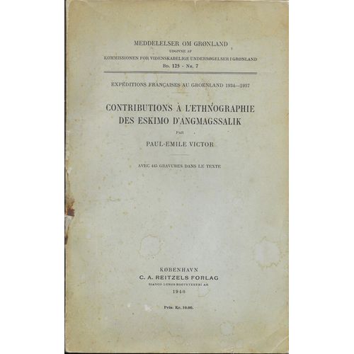Contributions  Ethnographie Des Eskimo D'angmagssalik.  Avec 445 Gravures Dans Le Texte   de Paul-Emile Victor